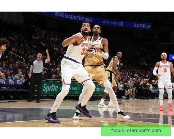 尼克斯连胜势头强劲冲击东部前四前景备受关注全队状态全面回暖